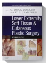 Lower Extremity Soft Tissue & Cutaneous Plastic Surgery