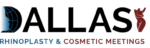 Dallas Rhinoplasty and Cosmetic Surgery Meeting 2023